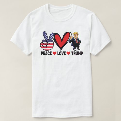 Peace Love Trum T_Shirt