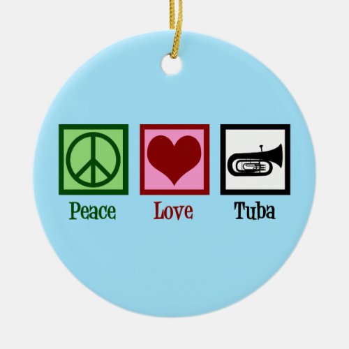Peace Love Tuba Player Ceramic Ornament