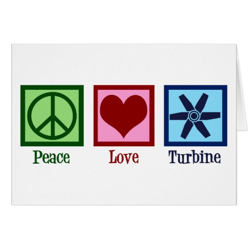 Peace Love Turbine Fan Card