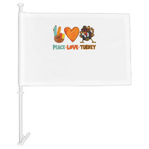 Peace Love Turkey Gobble Dabbing Turkey Autumn Tha Car Flag