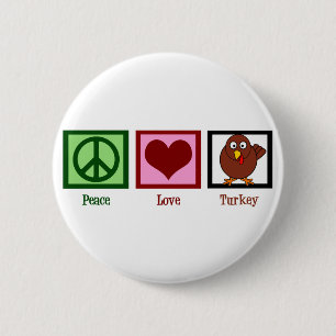 Peace Love Turkey Pinback Button