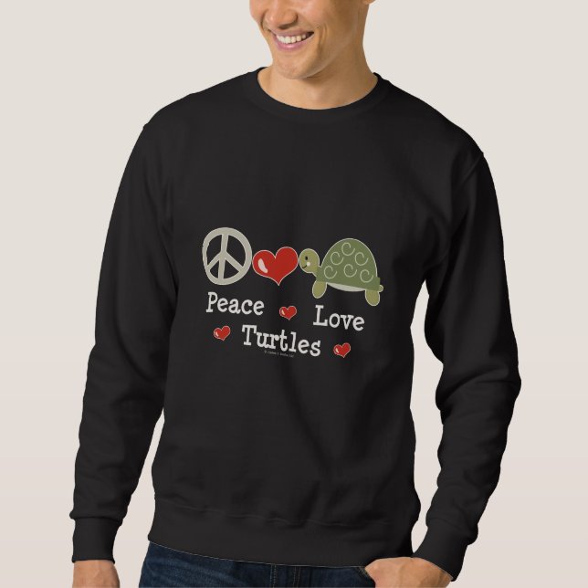Peace Love Turtles Sweatshirt (Front)