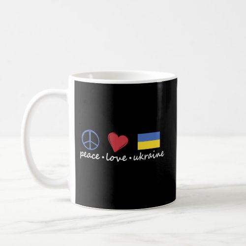 Peace Love Ukraine Ukrainian Flag I Stand With Ukr Coffee Mug