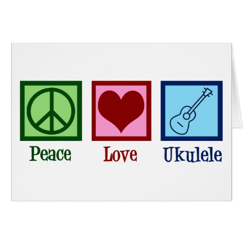 Peace Love Ukulele Card