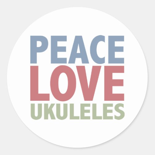 Peace Love Ukuleles Classic Round Sticker