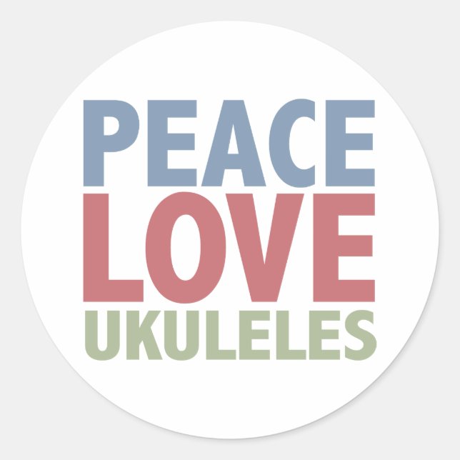 Peace Love Ukuleles Classic Round Sticker (Front)