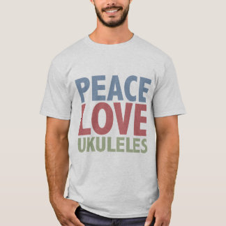 Peace Love Ukuleles T-Shirt