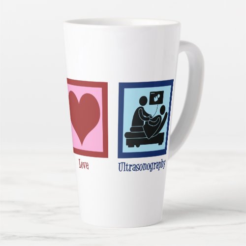 Peace Love Ultrasonography Ultrasound Technician Latte Mug