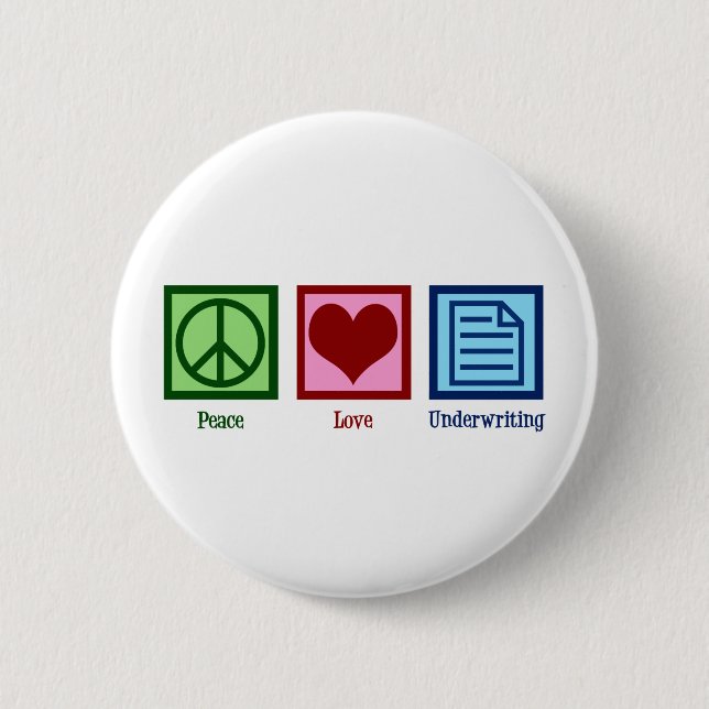 Peace Love Underwriting Button (Front)