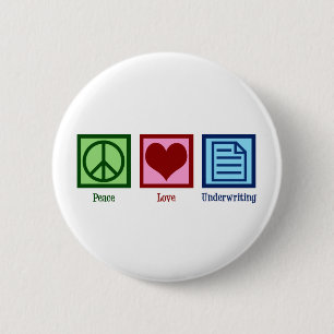 Peace Love Underwriting Button
