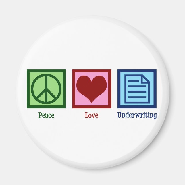 Peace Love Underwriting Magnet (Front)