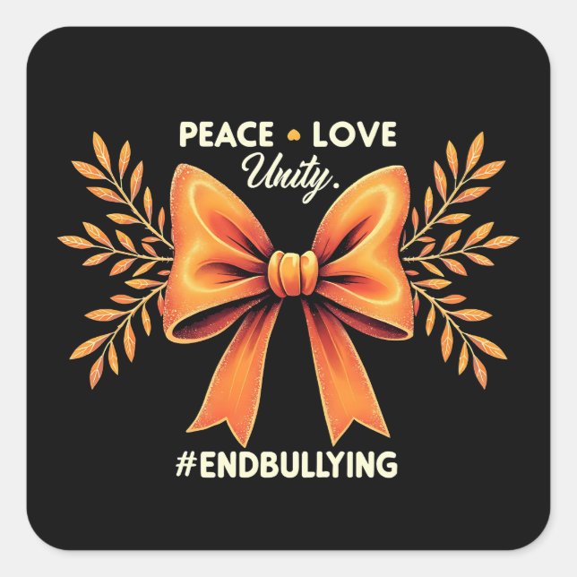 Peace Love Unity End Bullying Awareness  Square Sticker (Front)