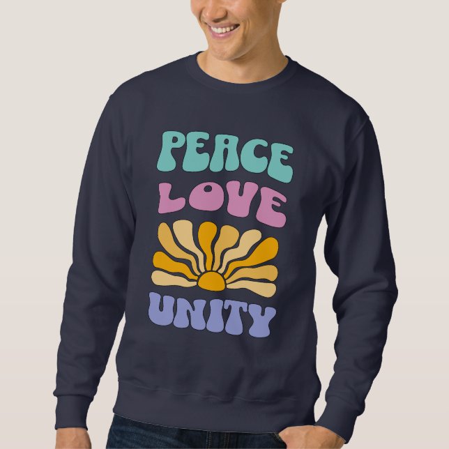 Peace Love Unity Sweatshirt (Front)
