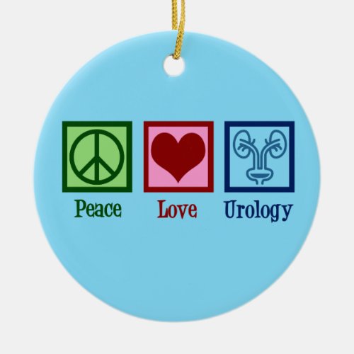 Peace Love Urology Ceramic Ornament