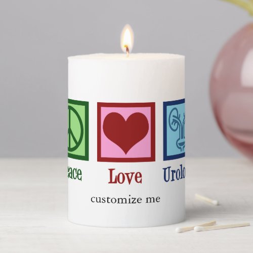 Peace Love Urology Custom Urologist Gift Pillar Candle