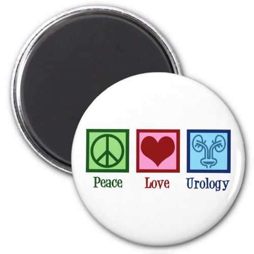 Peace Love Urology Magnet