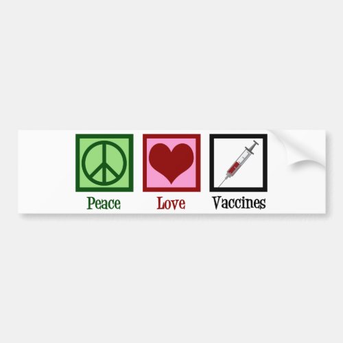 Peace Love Vaccines Bumper Sticker