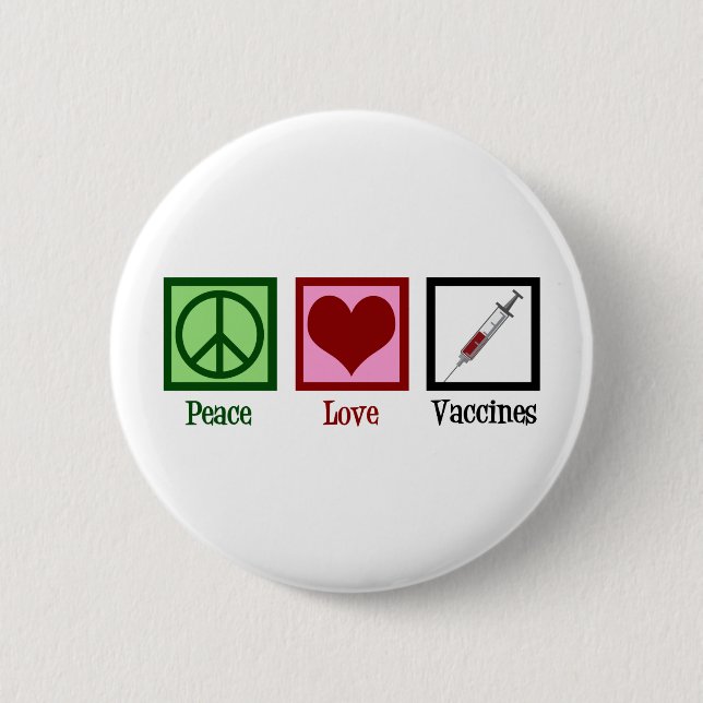 Peace Love Vaccines Button (Front)