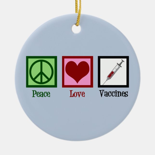 Peace Love Vaccines Ceramic Ornament (Front)