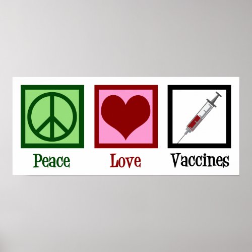Peace Love Vaccines Poster