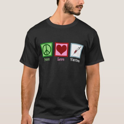 Peace Love Vaccines Pro Vaccination Nurse Clinic T_Shirt