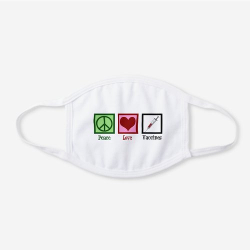 Peace Love Vaccines White Cotton Face Mask