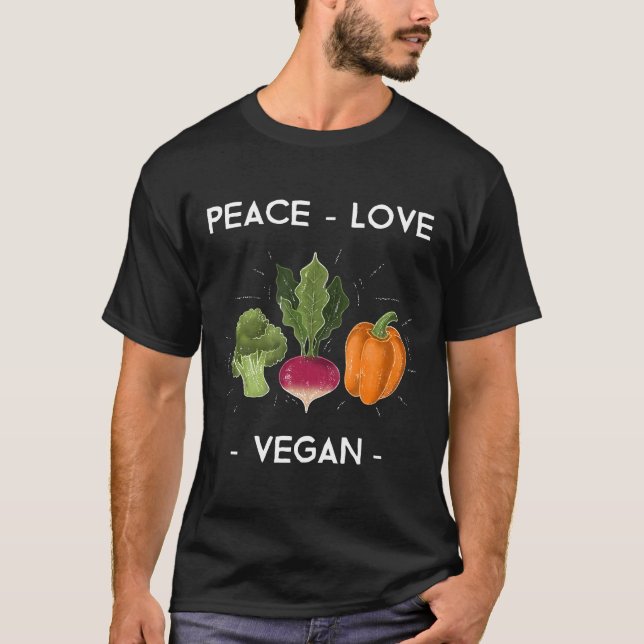 Peace Love Vegan Vegetables Plant Based Gift T-Shirt (Front)