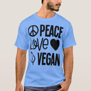 Peace Love Vegan WFPB Vegetarian Herbivore PlantBa T-Shirt