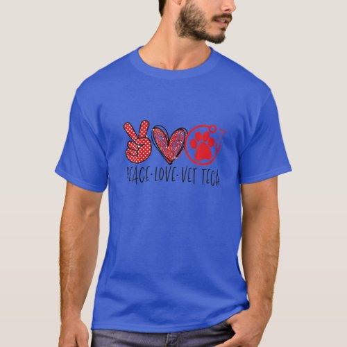 Peace Love Vet Tech Veterinary Gifts Men Women Vet T_Shirt