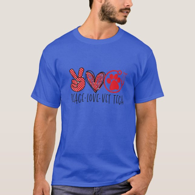 Peace Love Vet Tech Veterinary Gifts Men Women Vet T-Shirt (Front)