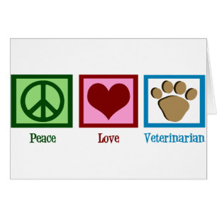 Peace Love Veterinarian Card