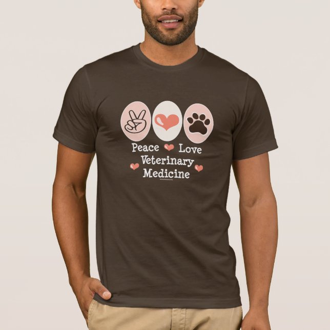 Peace Love Veterinary Medicine T shirt (Front)