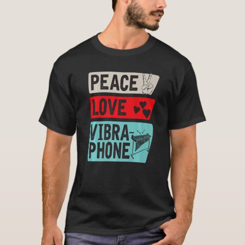 Peace Love Vibraphone Musical Instrument Player T_Shirt