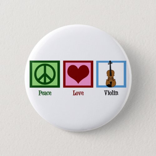 Peace Love Violin Pinback Button