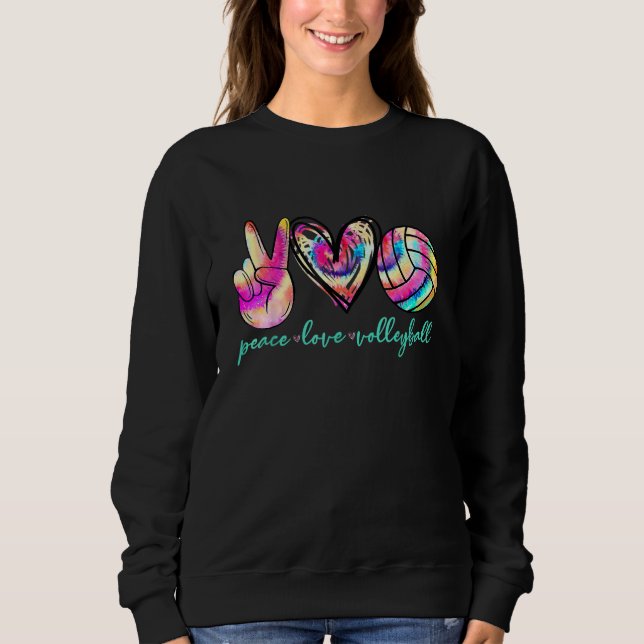 Peace Love Volleyball Player Tie Dye Style Women T Sweatshirt (Front)