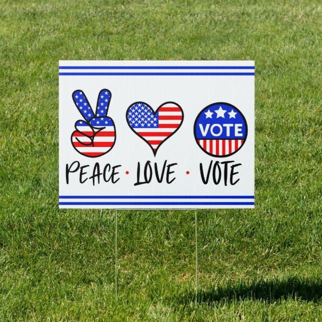 Peace, Love Vote  Sign (Insitu)