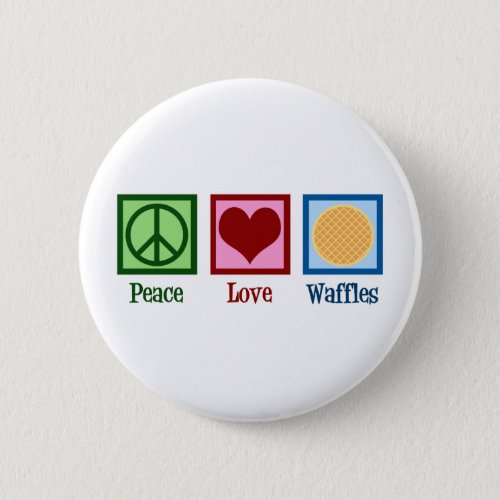 Peace Love Waffles Button