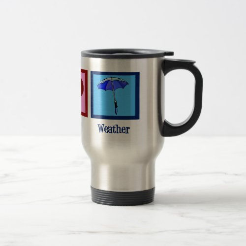 Peace Love Weather Travel Mug