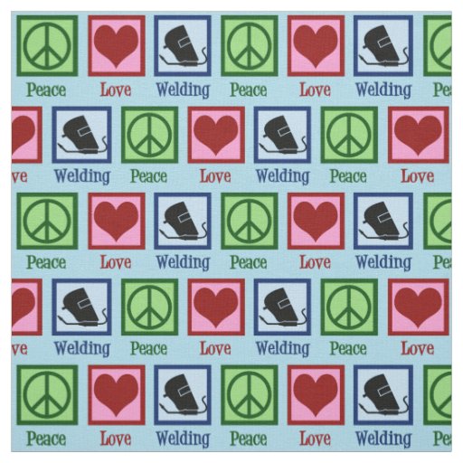 Peace Love Welding Fabric