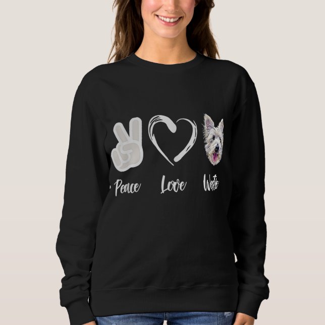 Peace Love Westie West Highland White Terrier Gift Sweatshirt (Front)
