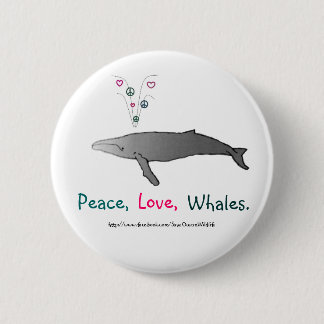 Peace, Love, Whales Button