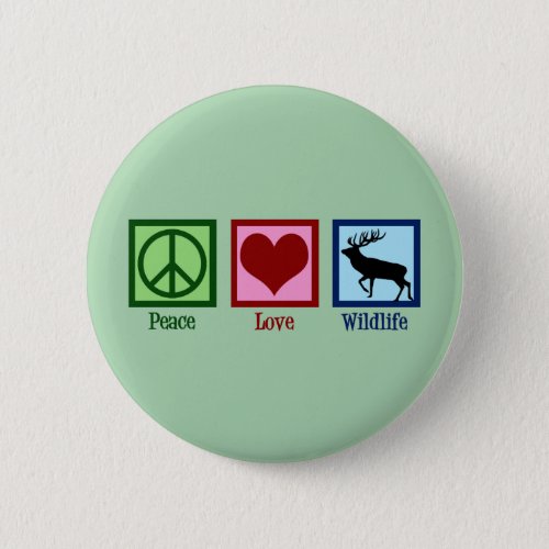 Peace Love Wildlife Rescue Rehab Center Green Elk Button