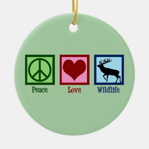 Peace Love Wildlife Rescue Rehab Center Green Elk Ceramic Ornament