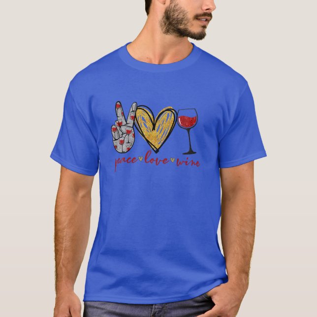 Peace Love Wine Funny Wine Lover Drinking Team T-Shirt (Front)