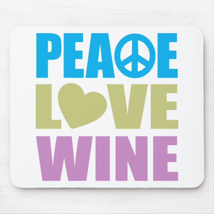 Peace Love Wine Mousepad