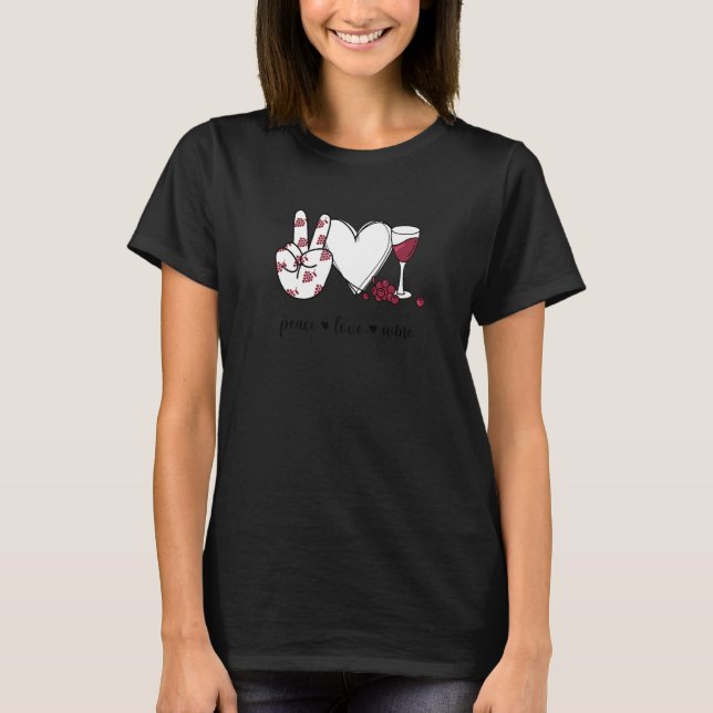 Peace Love Wine Peace Hand Sign Wine T-Shirt (Front)