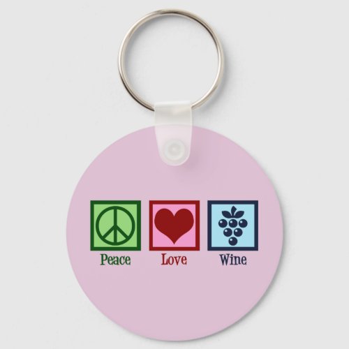 Peace Love Wine Pink Winery Grapes Keychain