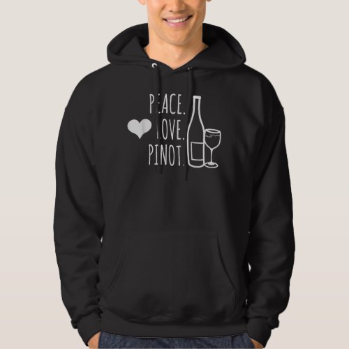 Peace Love Wine Pinot Noir Drinking Funny T_Shirt Hoodie