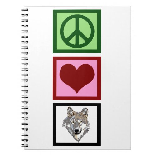 Peace Love Wolves Notebook