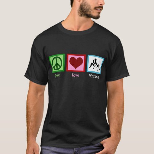 Peace Love Wrestling T_Shirt